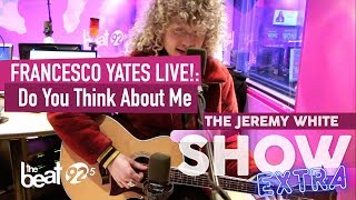 Francesco Yates "Do You Think About Me" in The Beat's Studio