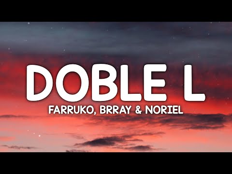Farruko, Brray, Noriel - Doble L (Letra/Lyrics)