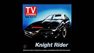 TV Junkeez feat. K.I.T.T. - Knight Rider (Radio Edit) (90's Dance Music) ✅