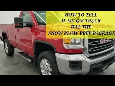 HOW TO TELL IF YOUR GM TRUCK HAS THE SNOW PLOW PREP PACKAGE 2007 to 2019