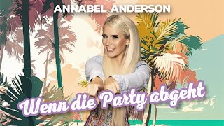 Musik-Video-Miniaturansicht zu Wenn die Party abgeht Songtext von Annabel Anderson