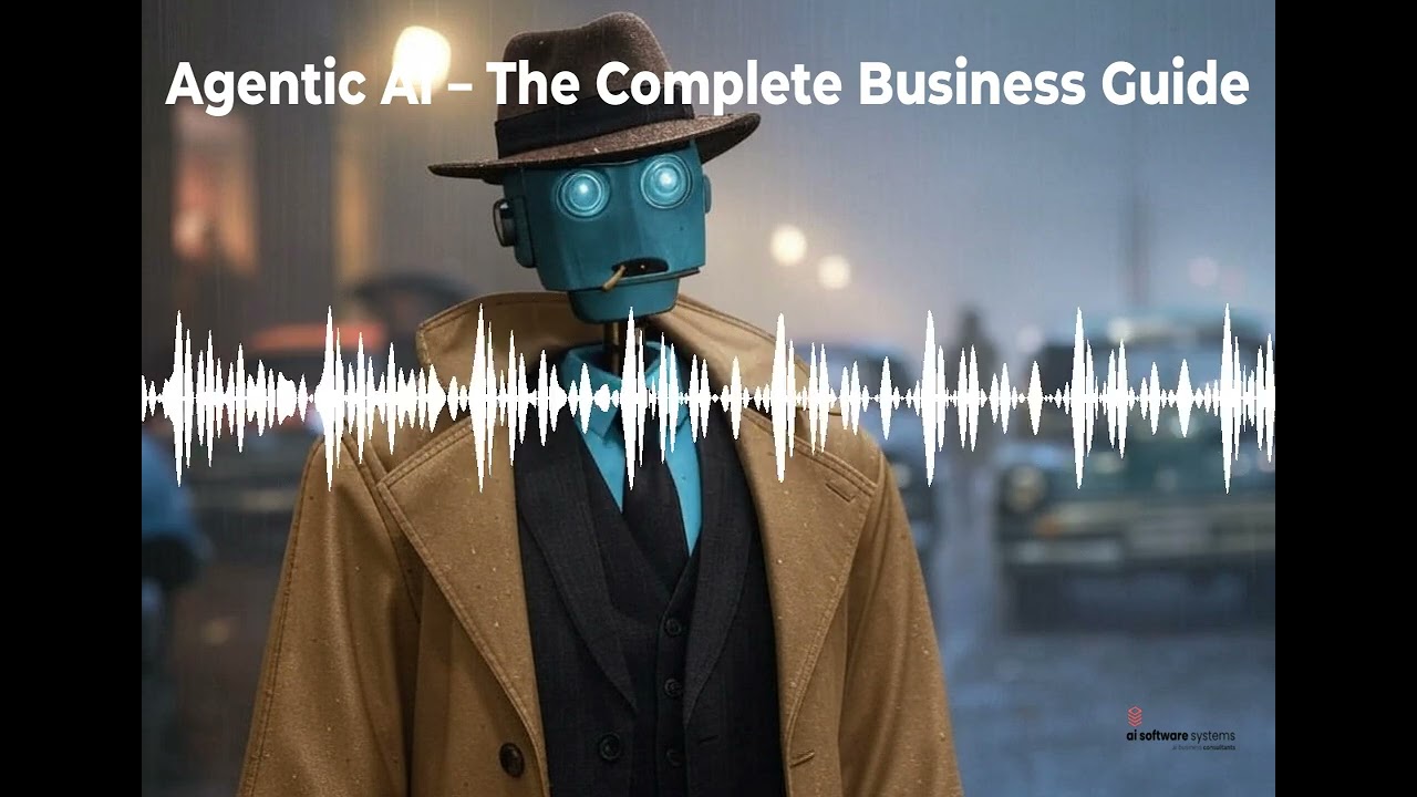 Agentic AI: The Complete Business Guide | AI Business Consultants & Automation Solutions