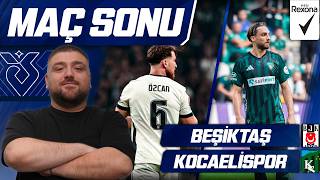 Beşiktaş-Kocaelispor | Maç Sonu Değerlendirmesi