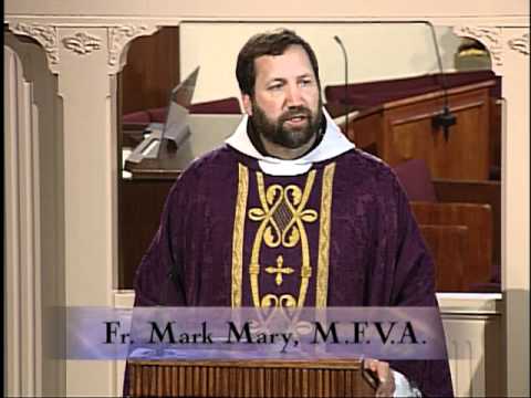 Homily 2012-03-30 - Fr Mark Mary MFVA - Lenten Weekday