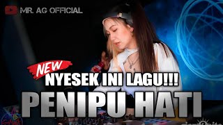 Download lagu DIJAMIN NYESEK INI LAGU DJ PENIPU HATI FULL BASS T... mp3