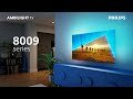 Philips Ambilight LED TV 8009 Series Integrated LED Lights React To What You Watch