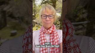 HSP: Does Your Brain Work Overtime? | Highly Sensitive Person