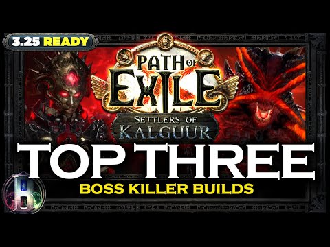 [PoE 3.25] TOP 3 BOSS KILLER BUILDS - SETTLERS OF KALGUUR - PATH OF EXILE - POE BUILDS