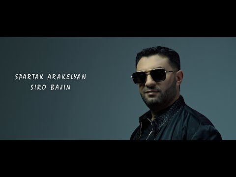Spartak Arakelyan - ''Siro Bajin'' New 2023