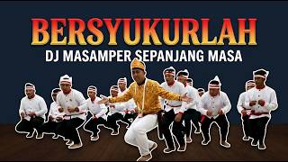 Download lagu BERSYKURLAH YT || DJ MASAMPER sepanjang masa mp3