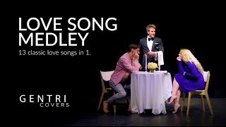 &quot;Love Song Medley&quot; | GENTRI Covers