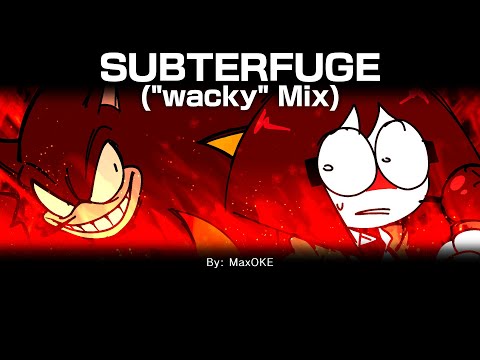 SUBTERFUGE ("wacky" Mix) | MaxOKE (ft. @fl0pd00dle)