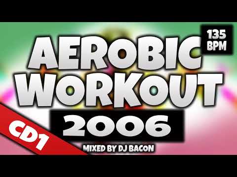 Aerobic Workout 2006 CD1 (Mixed by Dj Bacon)