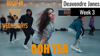 Ooh Yea - Fabolous | Deavondre Jones Choreography #DropInWednesday