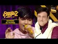 Faiz के Aap Ke Aa Jane Se Song से Govinda हुए Impress Superstar Singer Season 2 Govind
