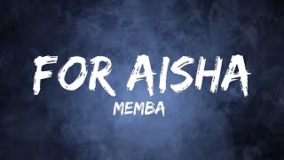 For aisha song lyrical video by memba