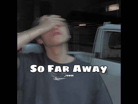 So Far Away | tow04