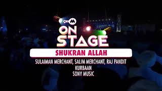Sukhran Allah - Full Song// Salim Sulaiman Live//9XM On Stage❤❤❤❤❤❤❤❤