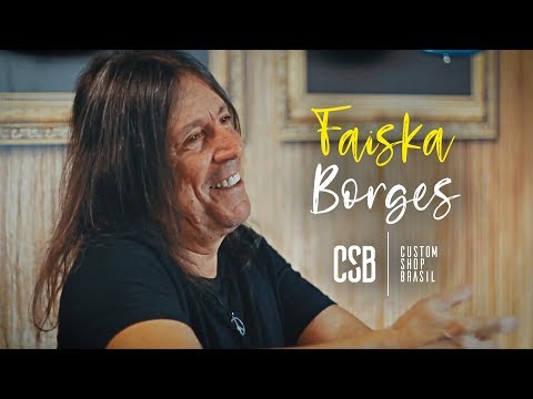 FAISKA Borges: Um Legítimo Herói Brasileiro da Guitarra | Custom Shop Brasil