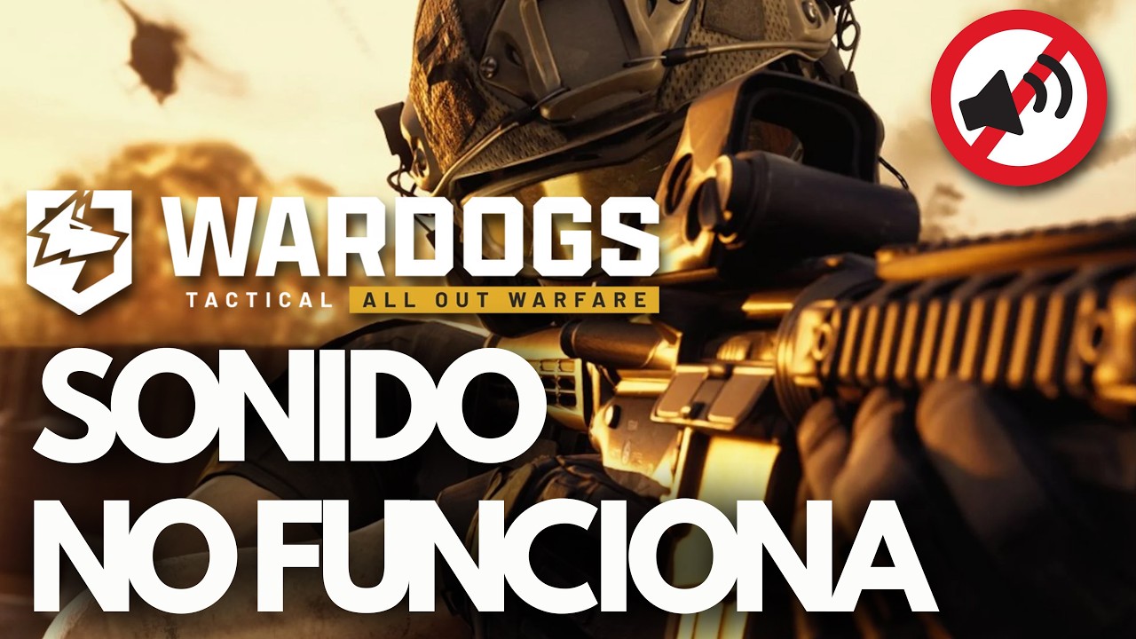 WARDOGS Sonido No Funciona el Sonido, Audio Cortado, Lag SOLUCIÓN✅