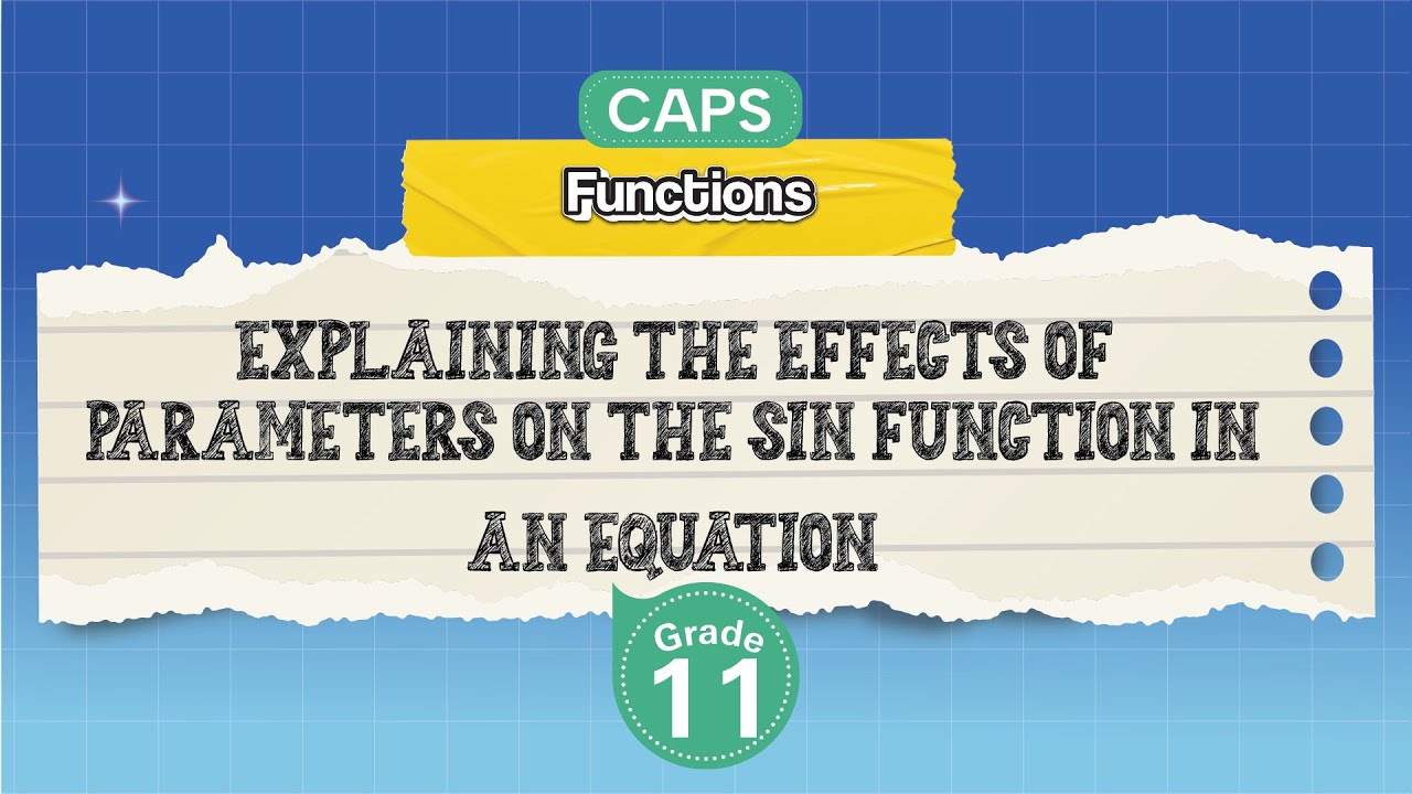 [GRADE 11] Explaining the Effects of Parameters on the Sin Function in an Equation