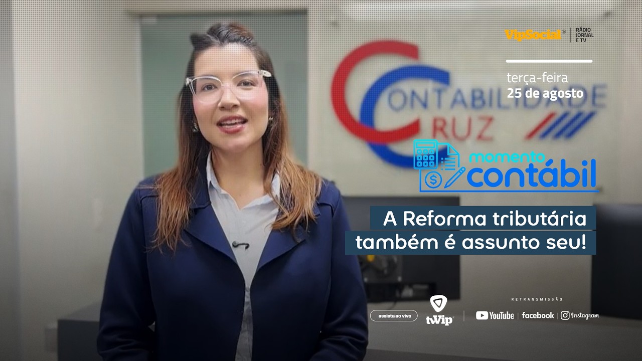 MOMENTO CONTÁBIL | A Reforma tributária também é assunto seu!