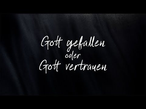 GOTT GEFALLEN ODER GOTT VERTRAUEN  | JESUSCREW | 2022