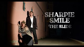 Sharpie Smile – The Slide