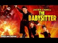Jackie Chan Is THE BABYSITTER Hollywood English Movie Action Comedy Full English Movie Minitv