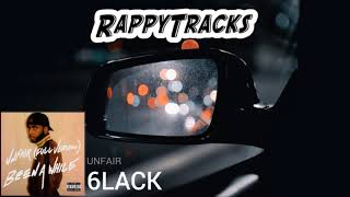 6LACK - Unfair (Full Version)