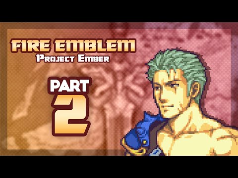 Part 2: Let's Play Fire Emblem 6, Project Ember - "Big Dieck Energy"