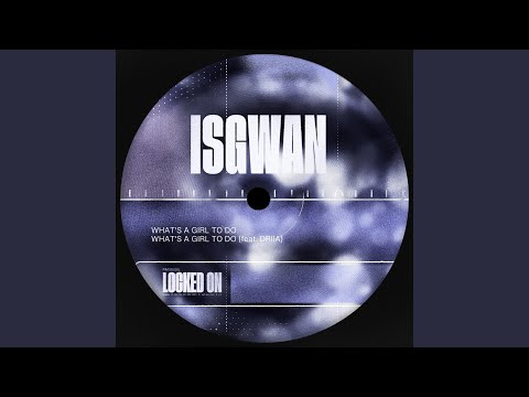 What's A Girl To Do (feat. DRIIA)