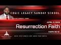 Resurrection Faith, Mark 16:1-8, April 5, 2026, COGIC Legacy Sunday School (Resurrection Day)