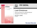 Last Christmas, arr. Bryan Sharpe – Score & Sound