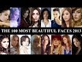 The 100 Most Beautiful Faces of 2013 