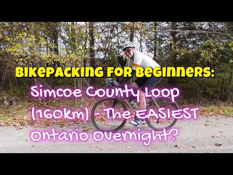 Bikepacking for Beginners: Simcoe County Loop (160km) - The EASIEST Ontario Overnight?