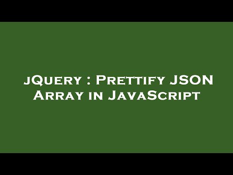 Jquery Prettify Json Array In Javascript