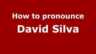 How to pronounce David Silva