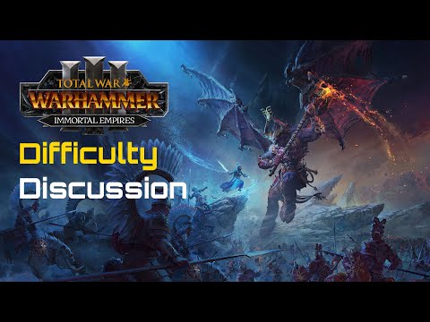 Is Total War: Warhammer 3 Immortal Empires Easier than Realms of Chaos/Warhammer 2? Why?