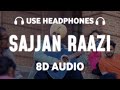 Sajjan Raazi [8D AUDIO] Satinder Sartaaj | Hazaare Wala Munda