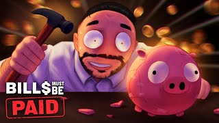 CONSIGO LOS AHORROS DE MI VIDA 🤑 - Bills Must Be Paid [Completo]