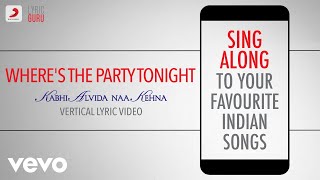 Where&#39;s the Party Tonight - KANK|Official Bollywood Lyrics|Shaan|Vasundhara Das