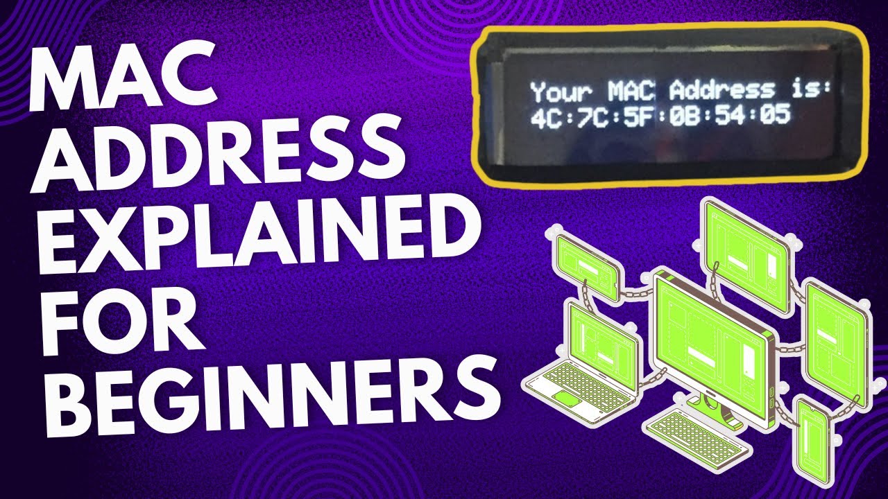 MAC Address Explained for Beginners in  3 Minutes