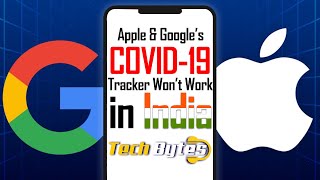 Apple & Google’s COVID-19 Tracker Won’t Work in INDIA | TECHBYTES
