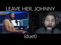 Leave Her Johnny Sea Shanty Duet By Caleb Hyles And Jonathan Young