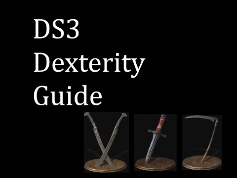 Dark Souls III Dexterity Guide