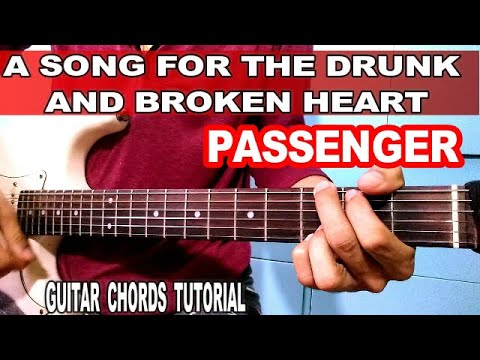 A Song For The Drunk And Broken Hearted - Passenger