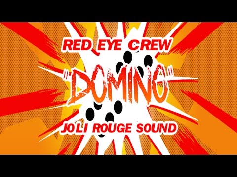 Red Eye Crew & Joli Rouge Sound - Domino (Unofficial video)