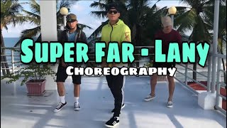 Super far - Lany Zeus collins choreography