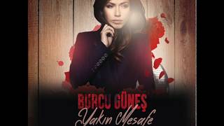 Burcu Güneş Yakın Mesafe (Emre Terzi Remix)